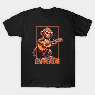 Strumming Solo Monkey, Leaf Me Alone T-Shirt